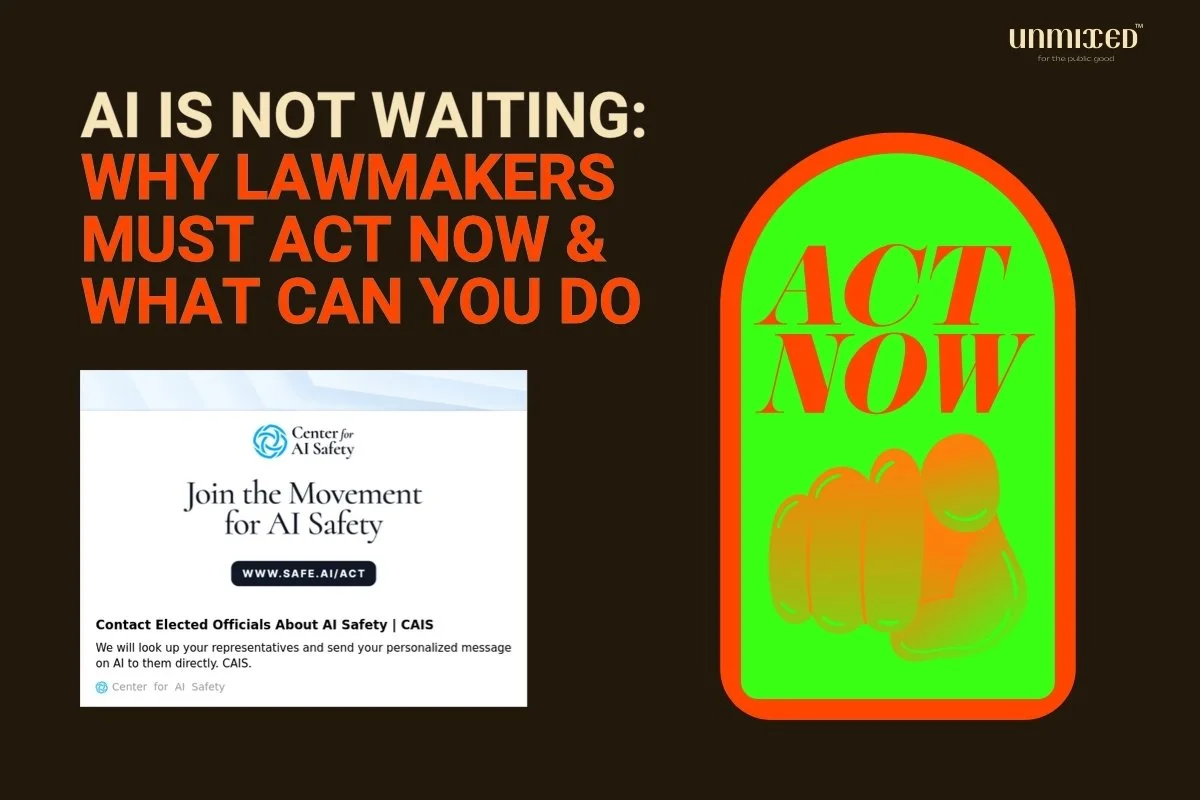 AI Is Not Waiting: Why Lawmakers Must Act Now