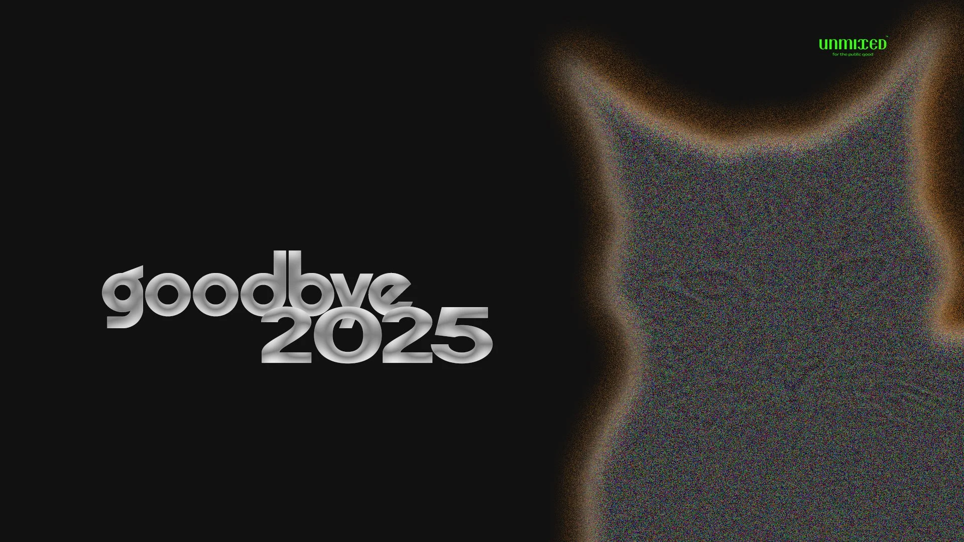 Goodbye 2025. Here’s what we’re refusing to carry into 2026.