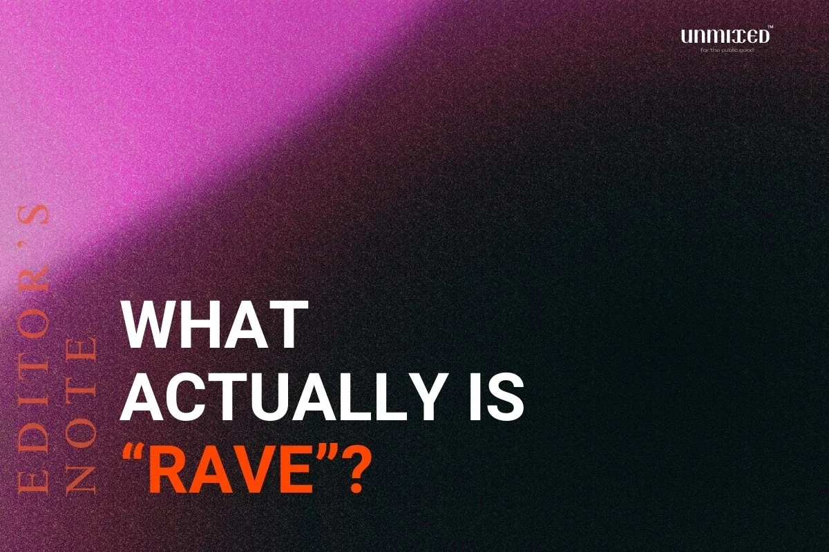 Cover of a magazine titled 'Editor’s Note' with a gradient background from pink to black, featuring the text 'What actually is "RAVE"?'