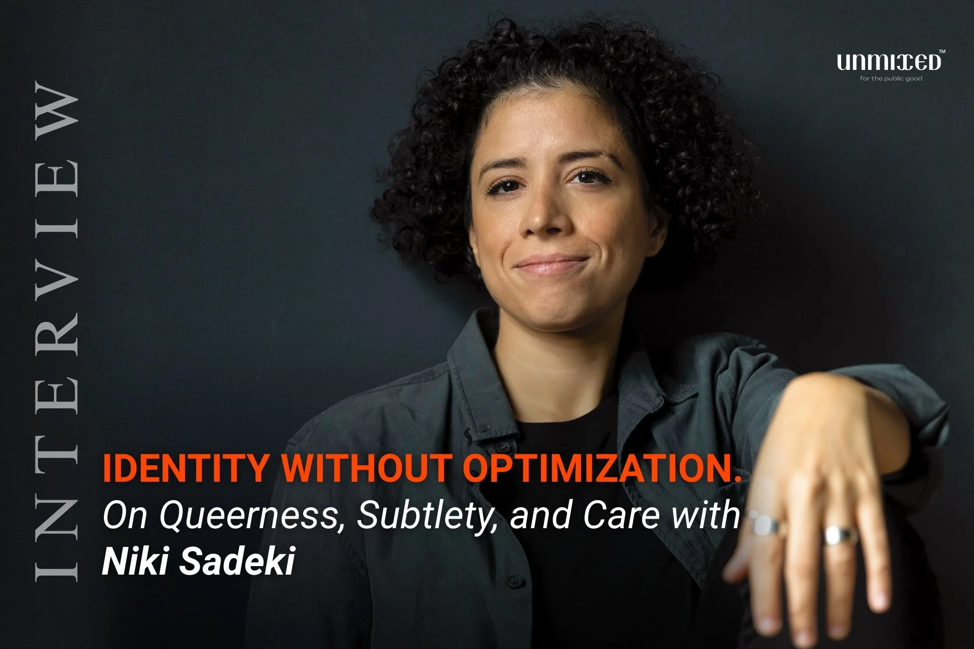 Identity Without Optimization: Niki Sadeki on Queerness, Subtlety, and Care