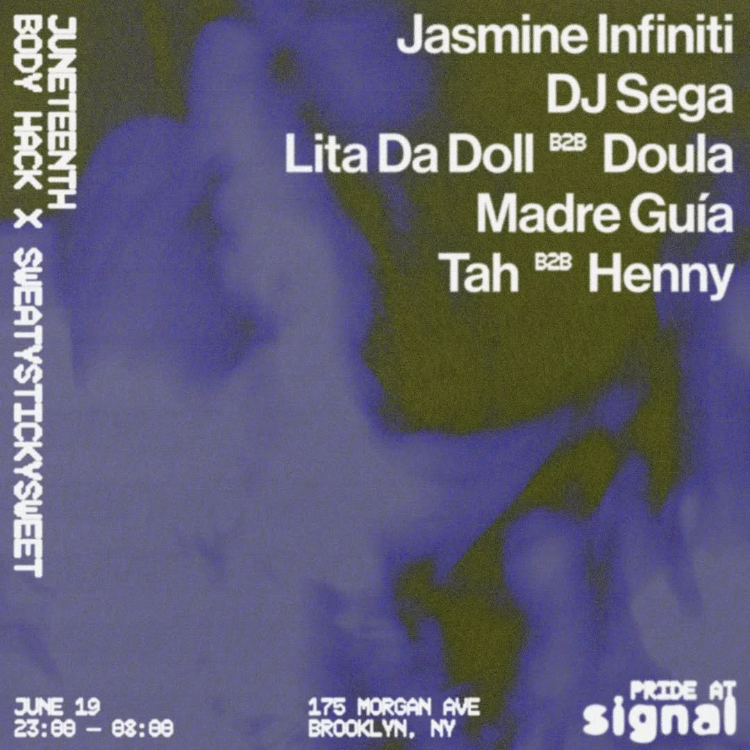 Juneteenth: Body Hack X SSS: Jasmine Infiniti, DJ Sega, LITA DA DOLL B2B Doula, Madre Guía,Tah
