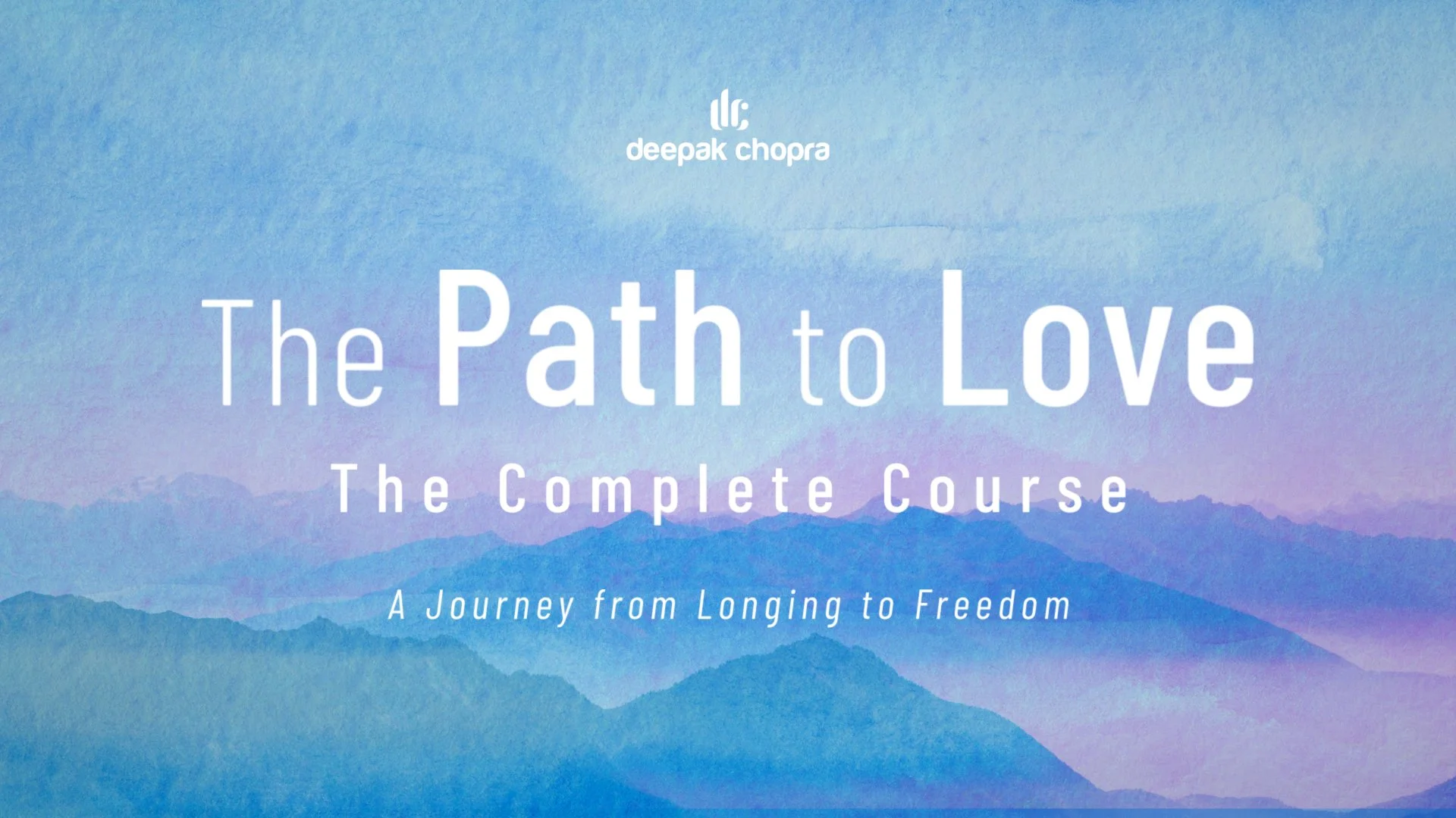The Path to Love: The Complete Course