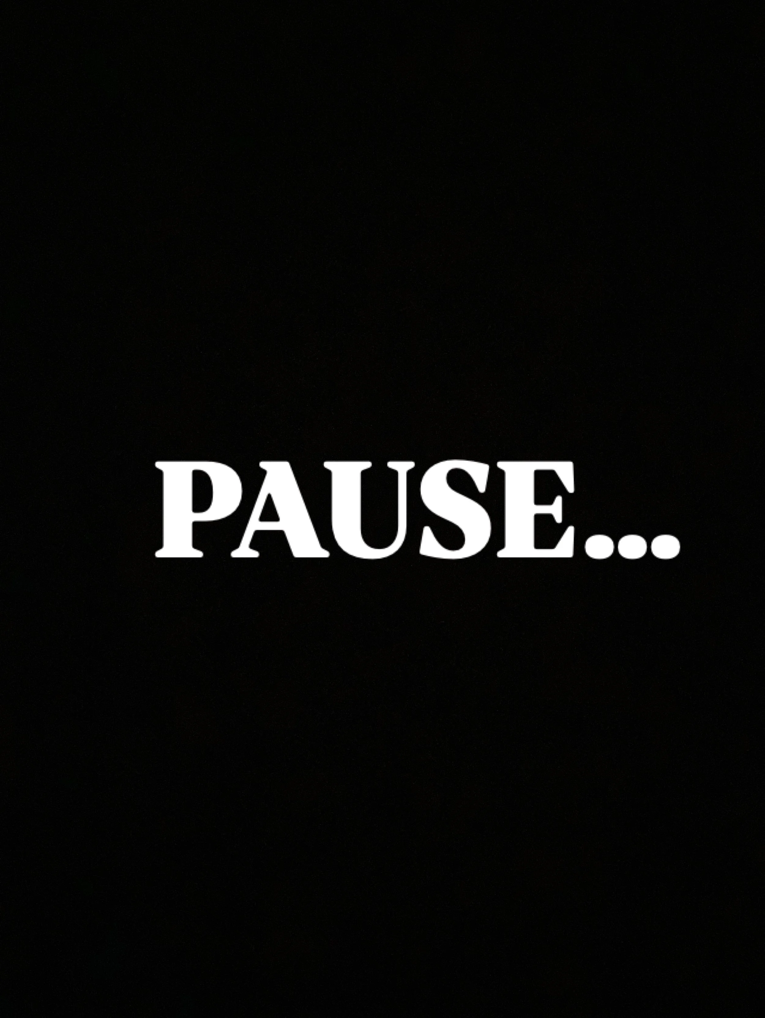PAUSE