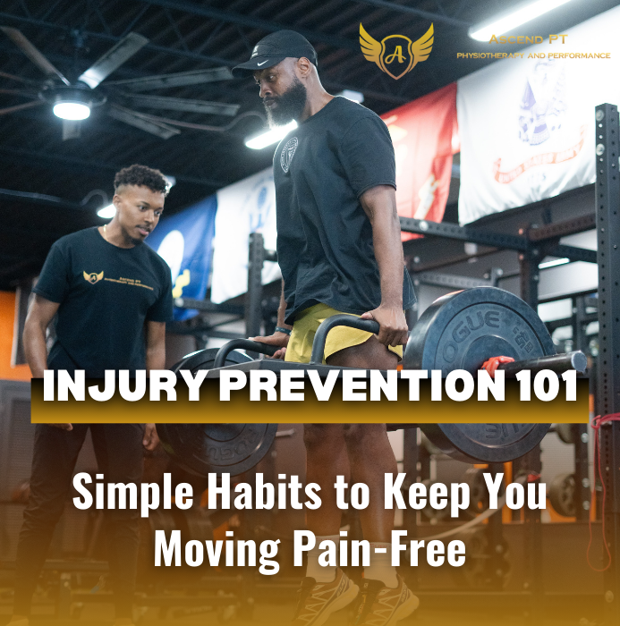 Injury Prevention 101: Simple Habits to Keep You Moving Pain-Free