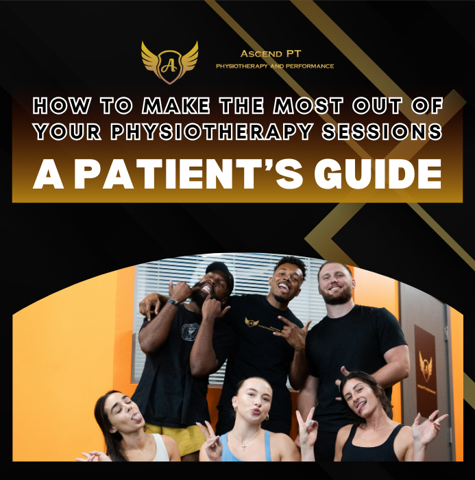 How to Make the Most Out of Your Physiotherapy Sessions: A Patient’s Guide
