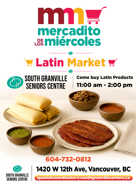Flyer advertising a Latin Market at South Granville Seniors Centre with images of tamales, ground beef, and traditional Latin sauces, featuring event details including time and contact information.