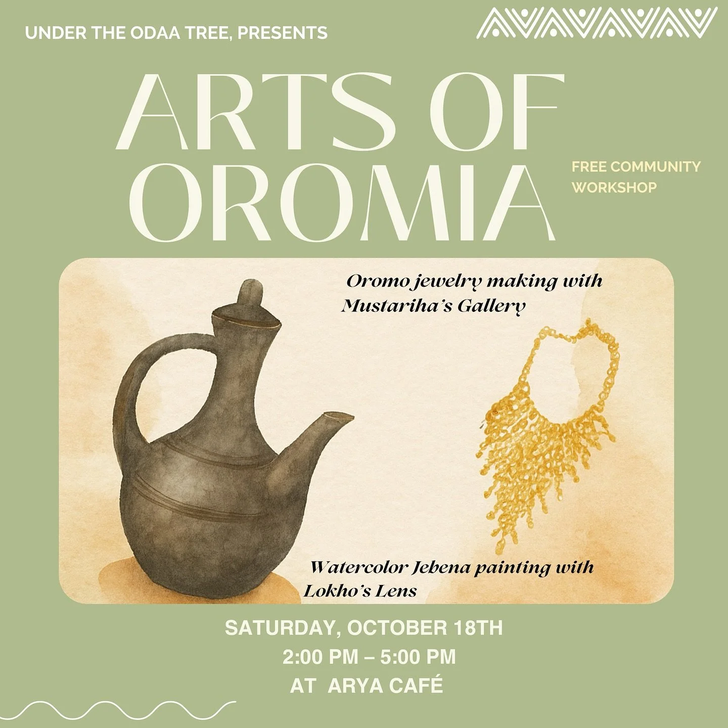 ✨ Arts of Oromia: Free Community Workshop ✨
Join us for an afternoon of creativity, culture, and connection at Arya Caf&eacute;! 🌸

🌿 Workshops include:
💍 Oromo Jewelry Making with @mustarihasgallery
🎨 Watercolor Jebena Painting with @lokholens 
