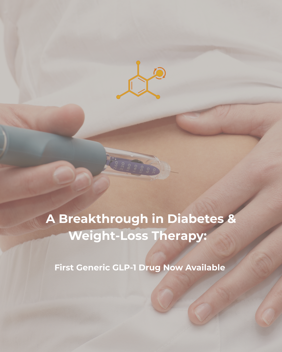 A Breakthrough in Diabetes & Weight-Loss Therapy: First Generic GLP-1 Drug Now Available