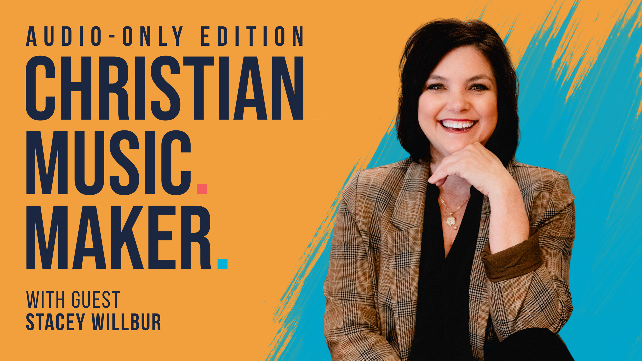 Ep. 9 - How to Stay Unjaded After 25 Years in Christian Music (with Stacey Willbur)