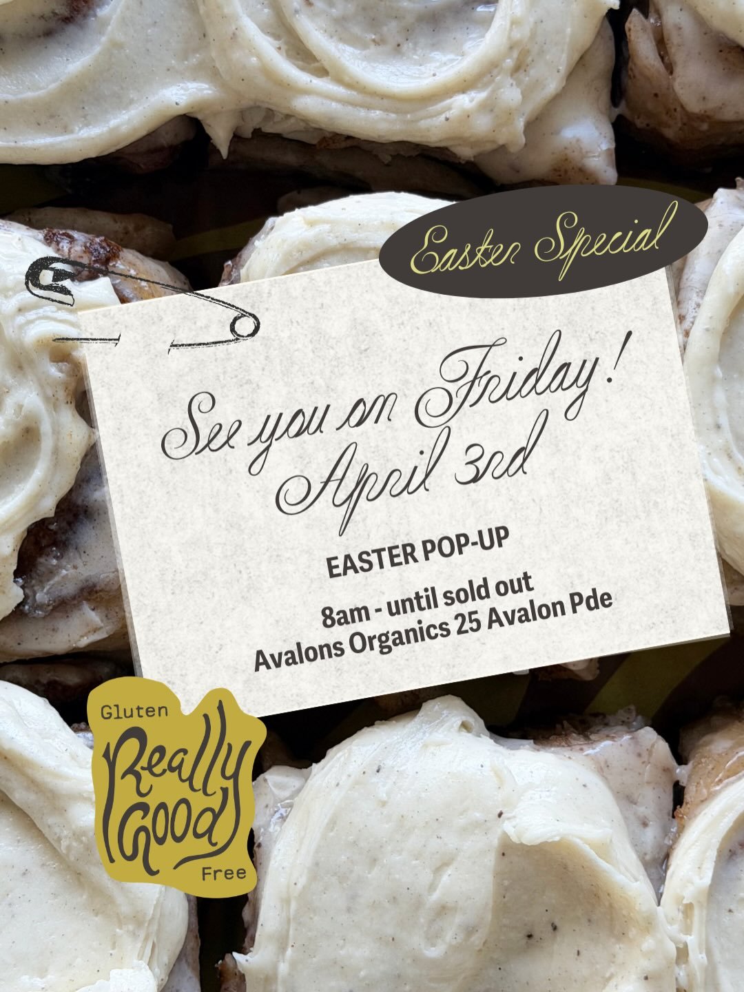GF Pop-Up on Good Friday @avalonsorganics 
8am till sold out!

The Specials: Easter Cinnamon Buns (choc AND sultana options)

The Classics: Buckwheat Sourdough, Focaccia, Fougatzels

The Tasting: Wholegrain Bday Cake

See you there!
X