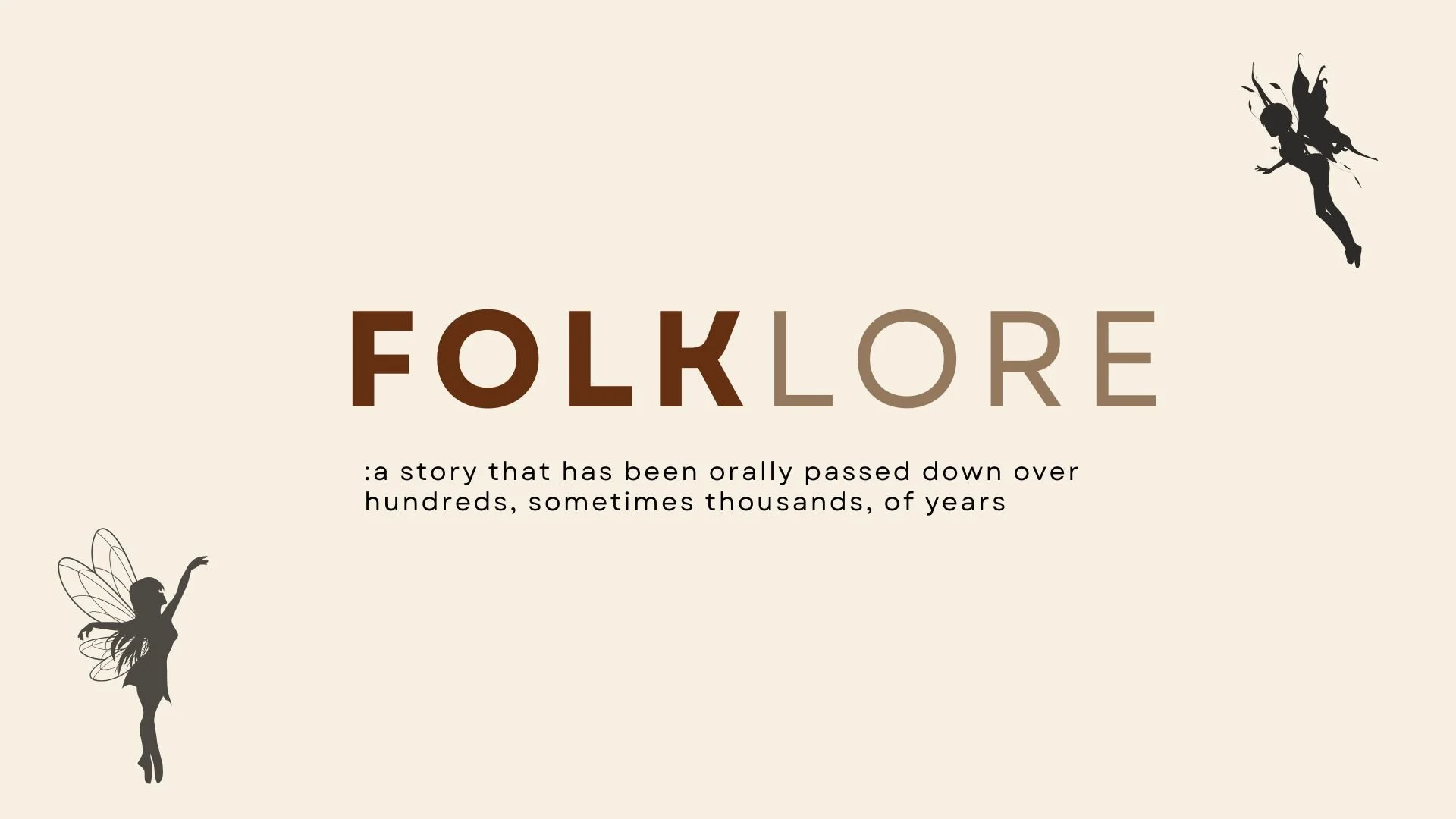 The image has a beige background with two black fairy silhouettes, one on the bottom left and the other on the top right. The text in the center reads "FOLKLORE" with a subtitle describing folklore as stories passed down over hundreds or thousands of