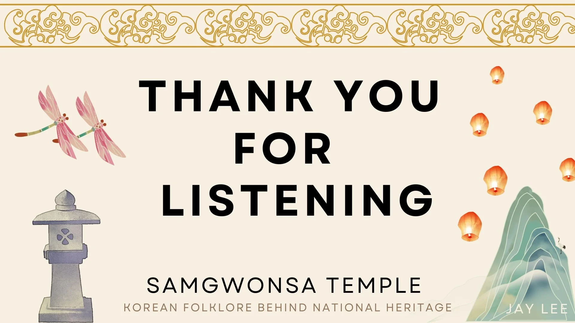 Thank you for listening. Samgwonsa Temple, Korean folklore behind national heritage, with illustrations of a mountain, lanterns, a stone lantern, pink and green dragonflies, and a decorative gold border.