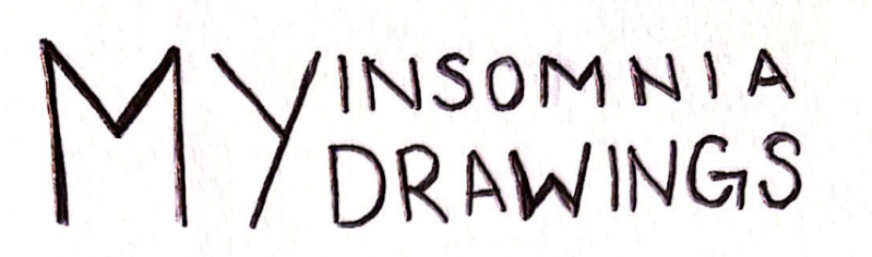 My Insomnia Drawings