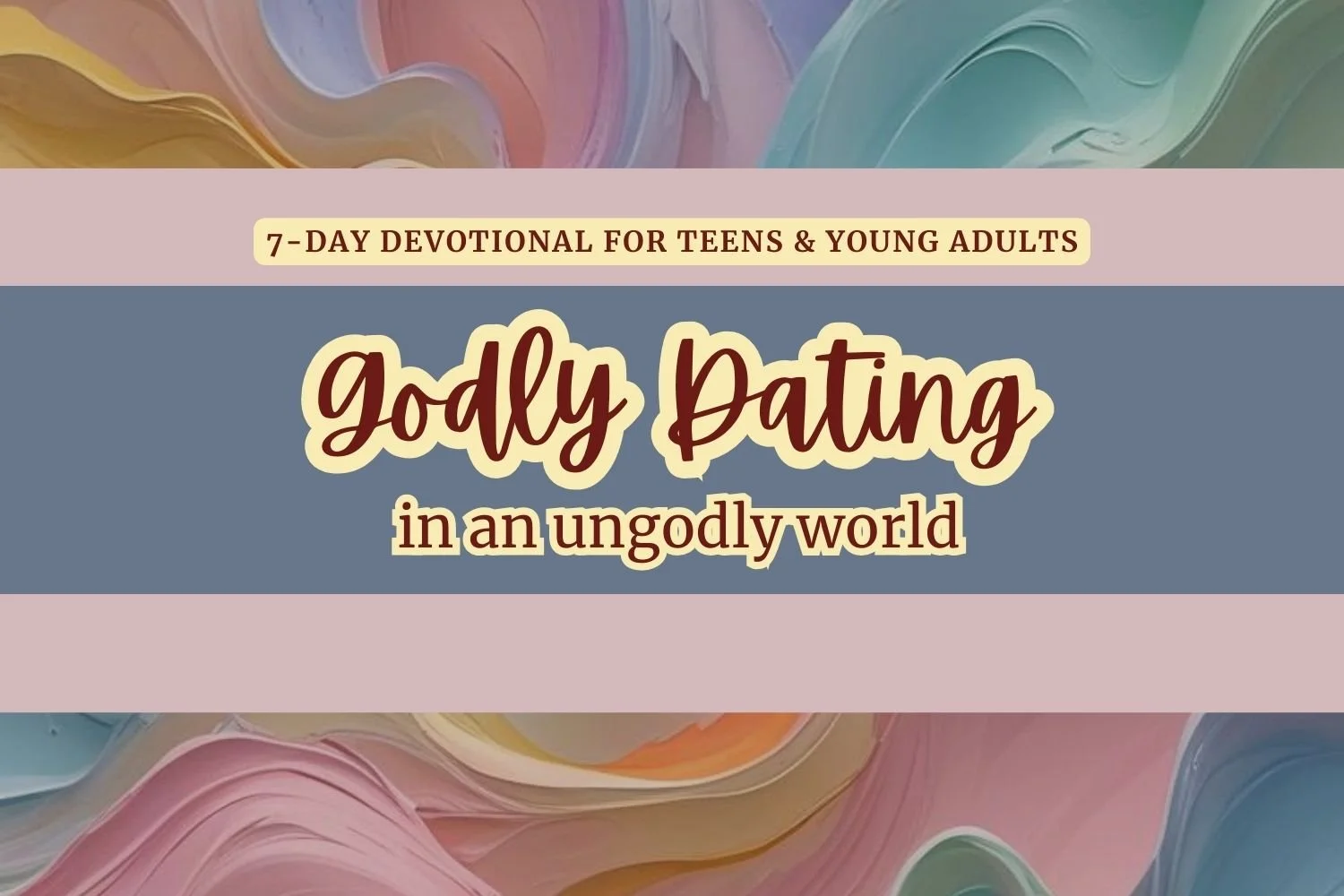 Godly Dating For Teens
