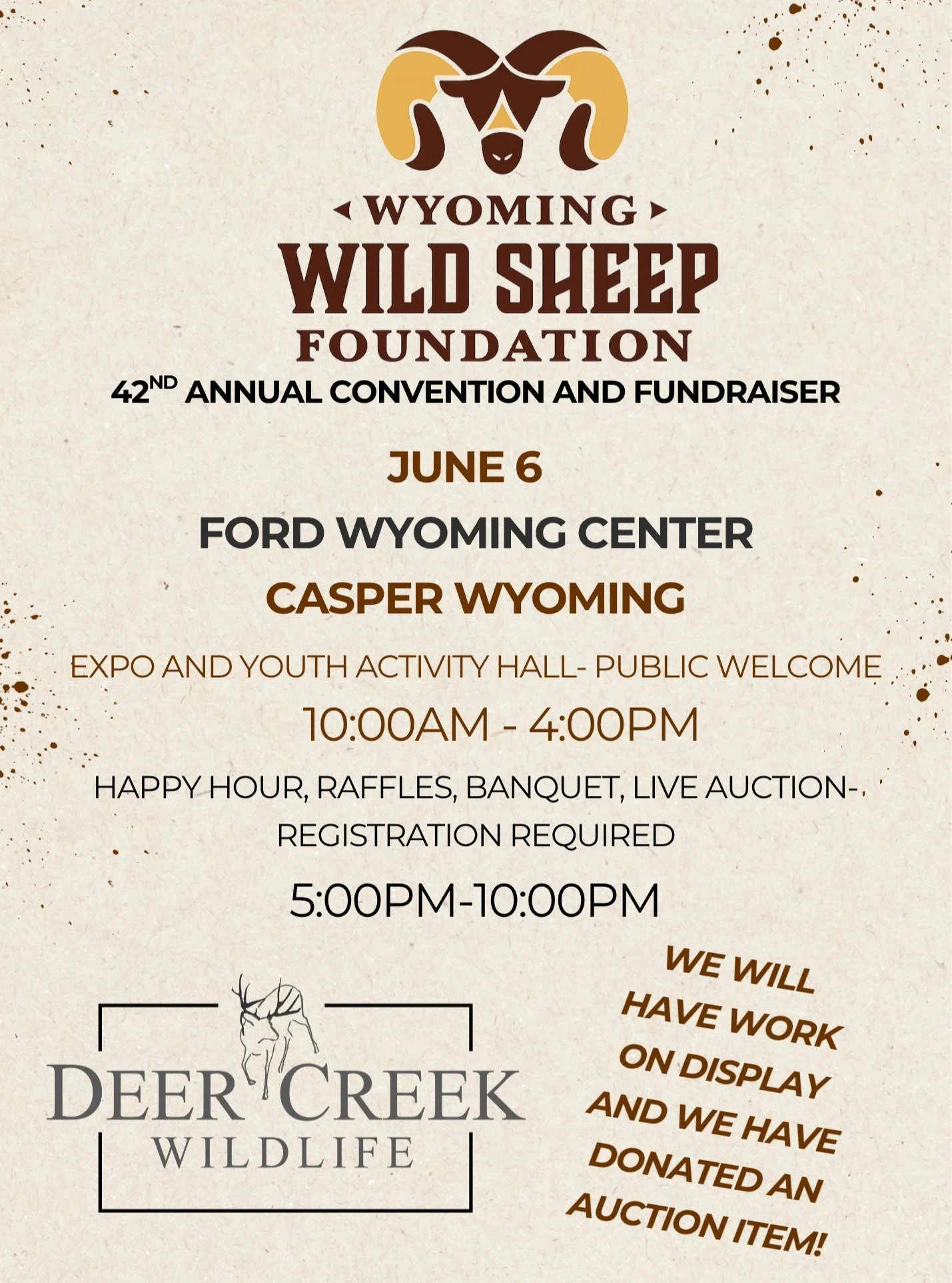 Deer Creek Wildlife is a proud supporter of the Wyoming Wild Sheep Foundation! Come say hello and check out our booth at the 42nd annual convention in Casper Wyoming! We have also donated to the live auction! Registration is now open! Come join us in