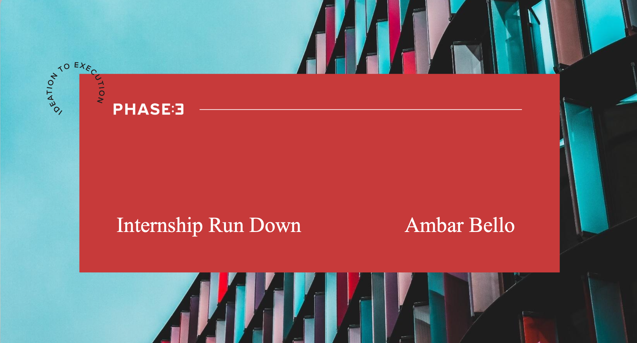 Colorful bookshelf with files and a red overlay with white text saying 'PHASE: 3', 'Internship Run Down', and 'Ambar Bello'.