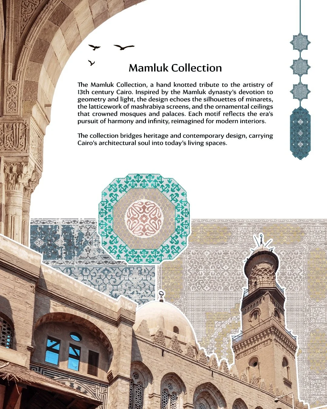 Inspired by the era&rsquo;s profound devotion to geometry and light, these pieces echo the towering silhouettes of minarets and the intricate latticework of mashrabiya screens.

Heritage reimagined for the modern floor.