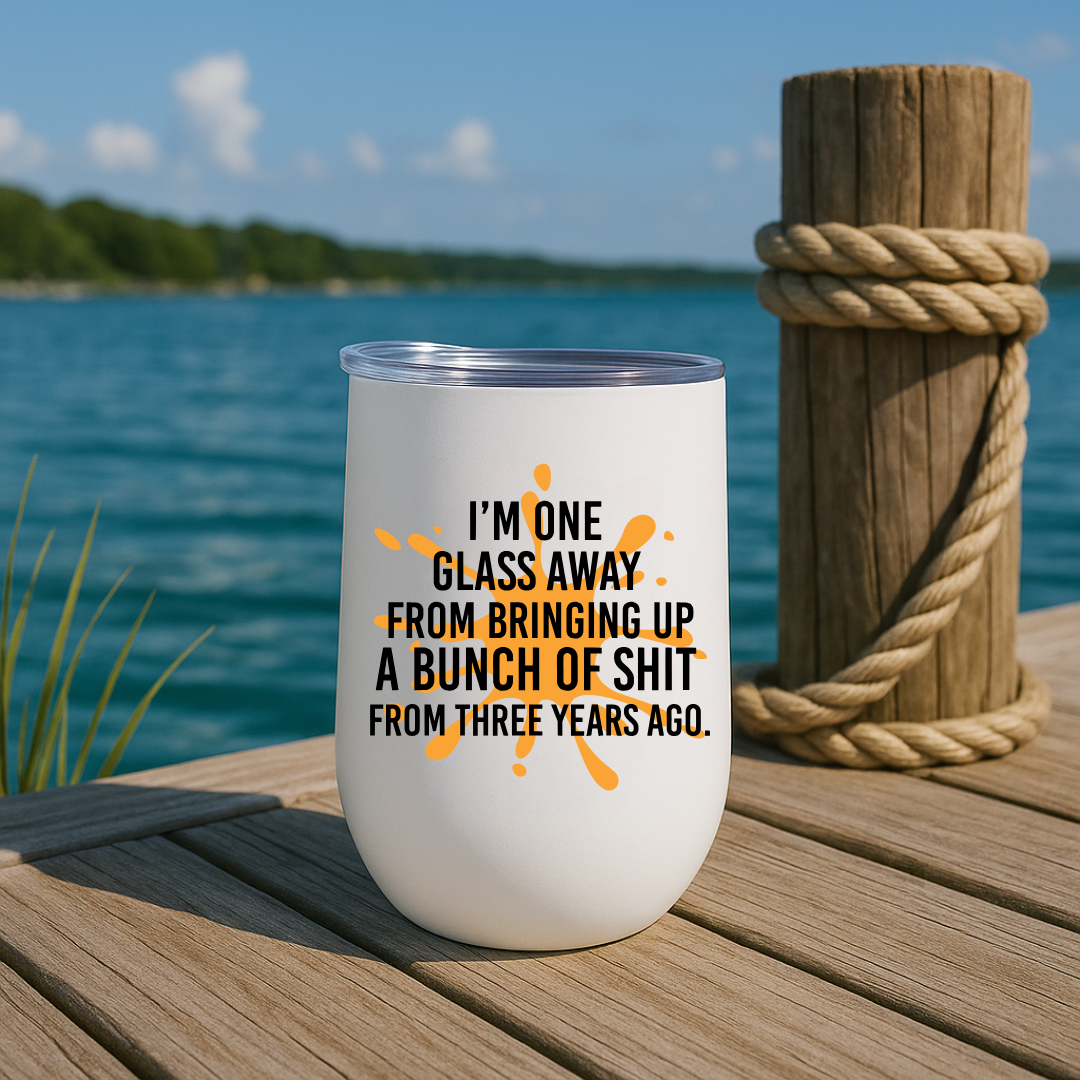 Vibrant white wine tumbler with orange splatter and funny sassy quote for bold gift giving.