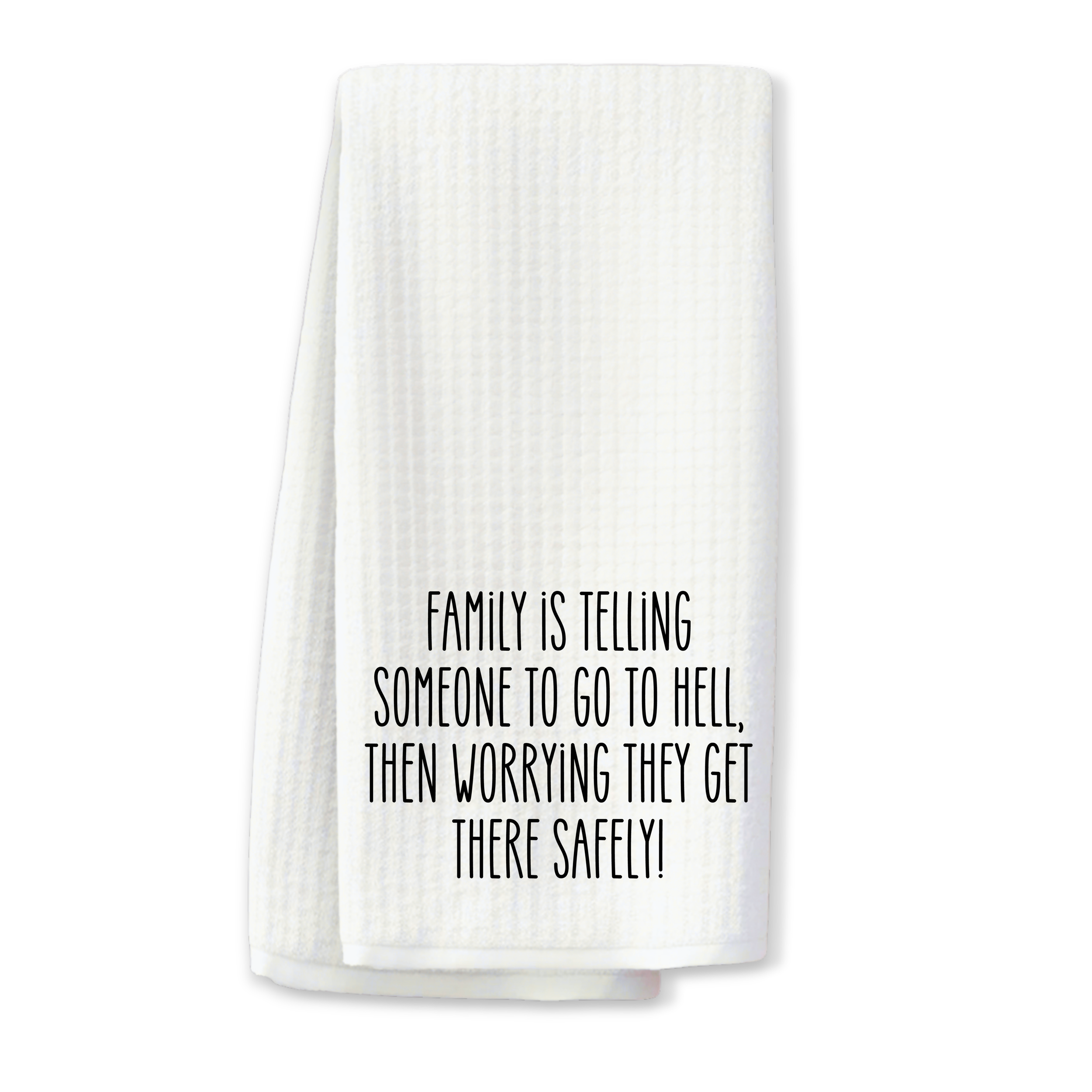 "Family is Telling Someone..." Funny Kitchen Towel