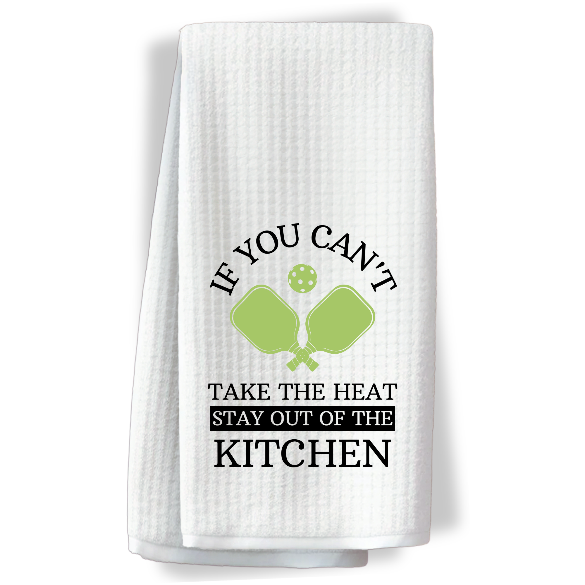 "Pickleball-themed towel with crossed paddles and the saying 'If you can’t take the heat, stay out of the kitchen'."