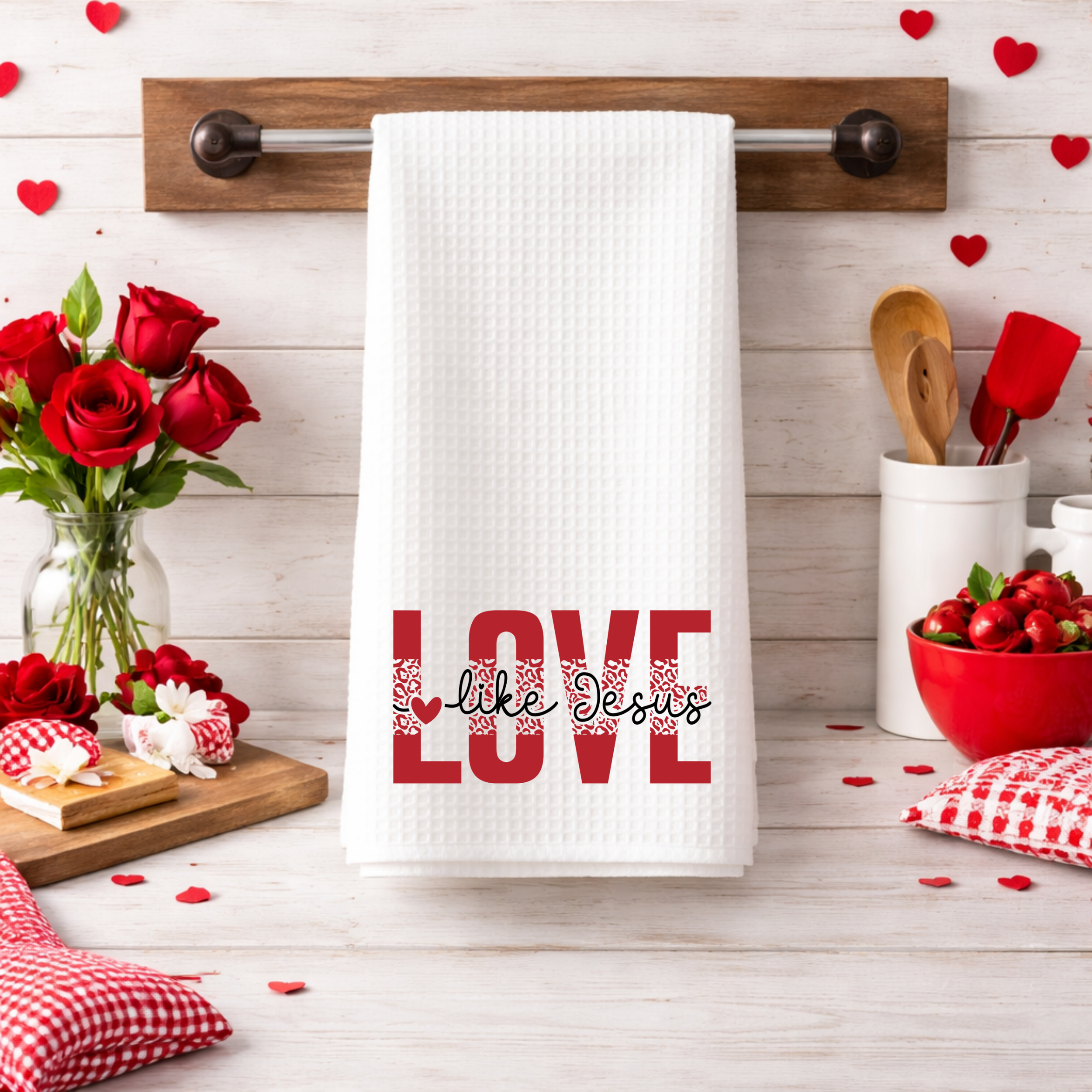 “Love Like Jesus” Christian kitchen towel styled with roses and rustic Valentine decor.