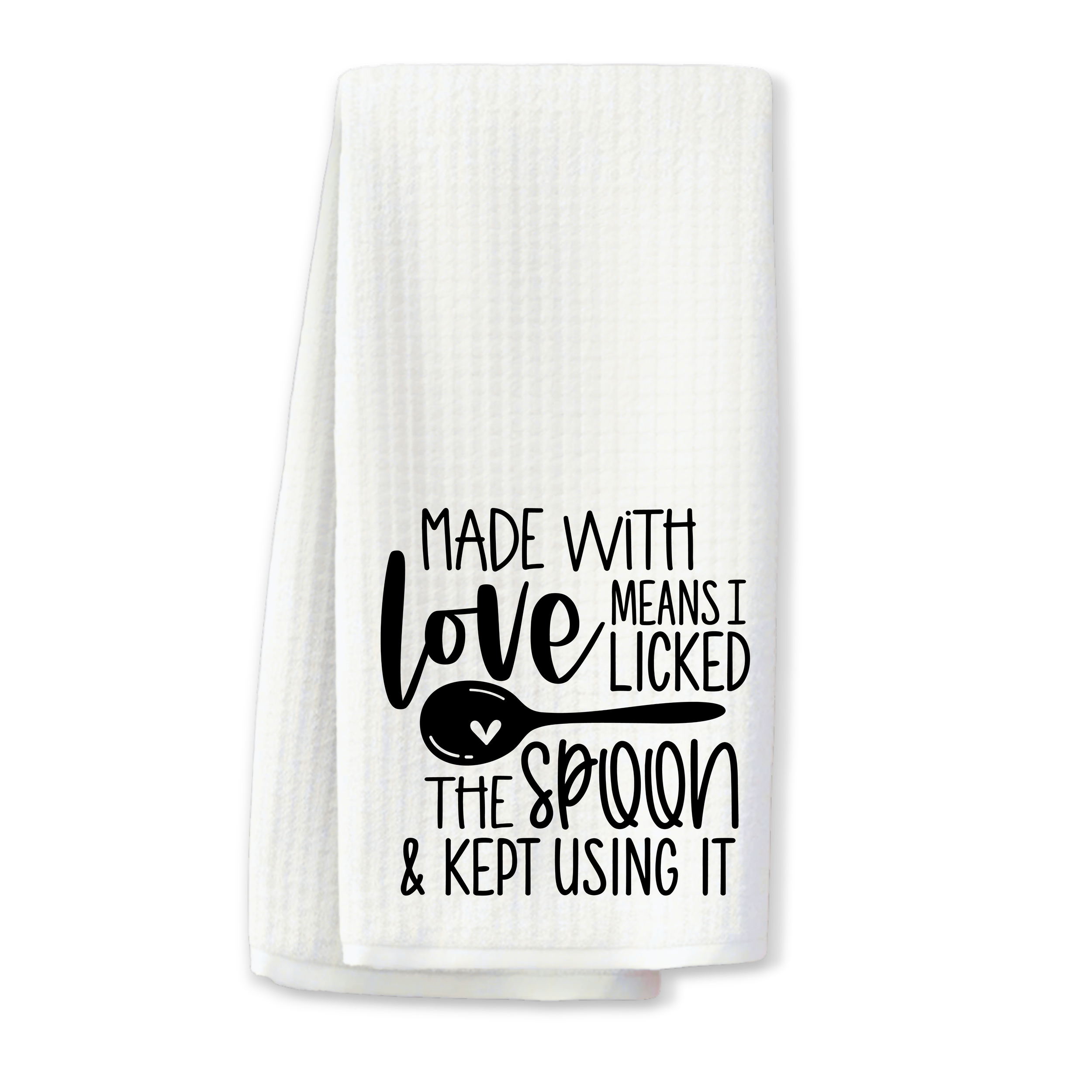 "Made with Love Means.." Waffle Weave Kitchen Towel