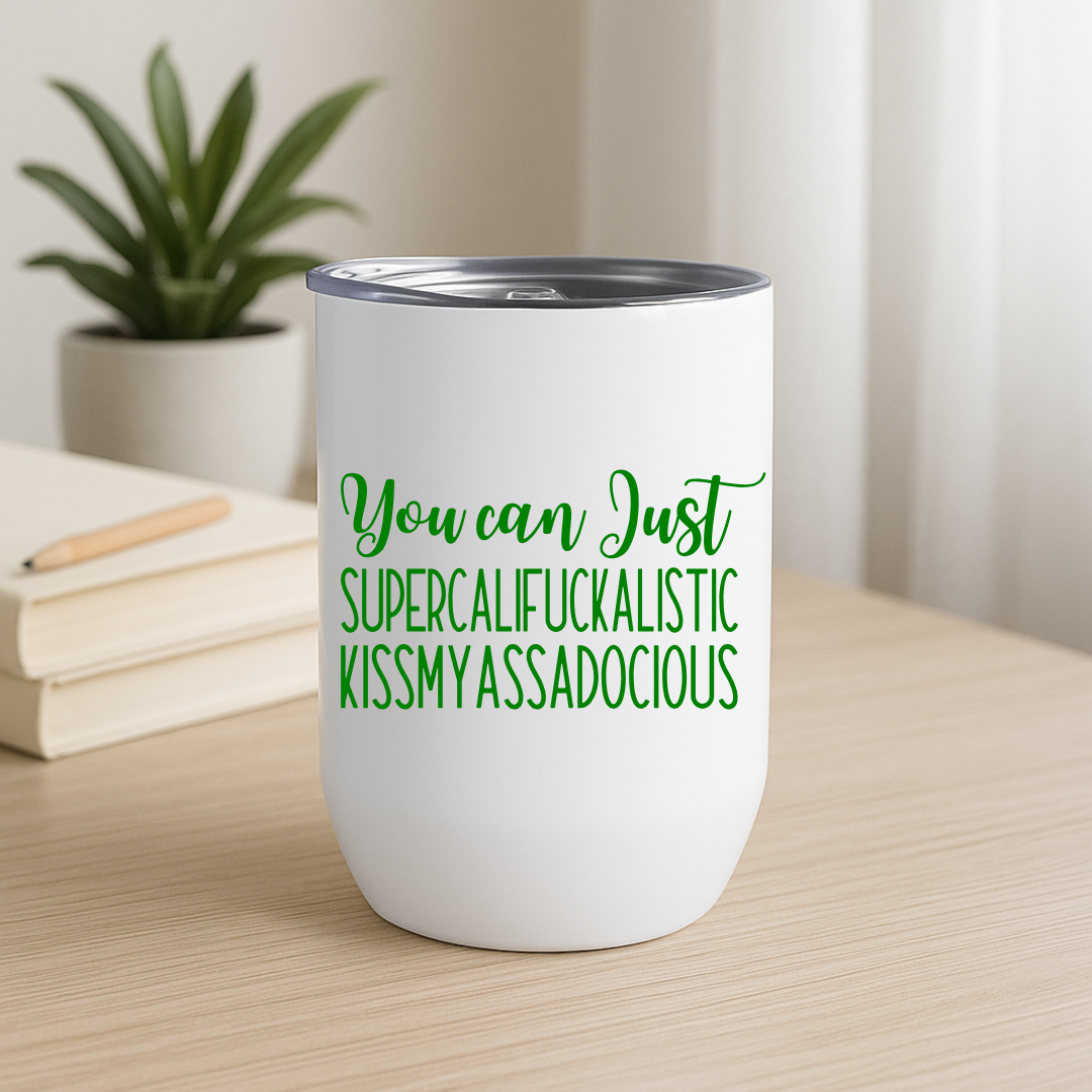 Hilarious white tumbler with deep green lettering, ideal for sassy and fun gifts.