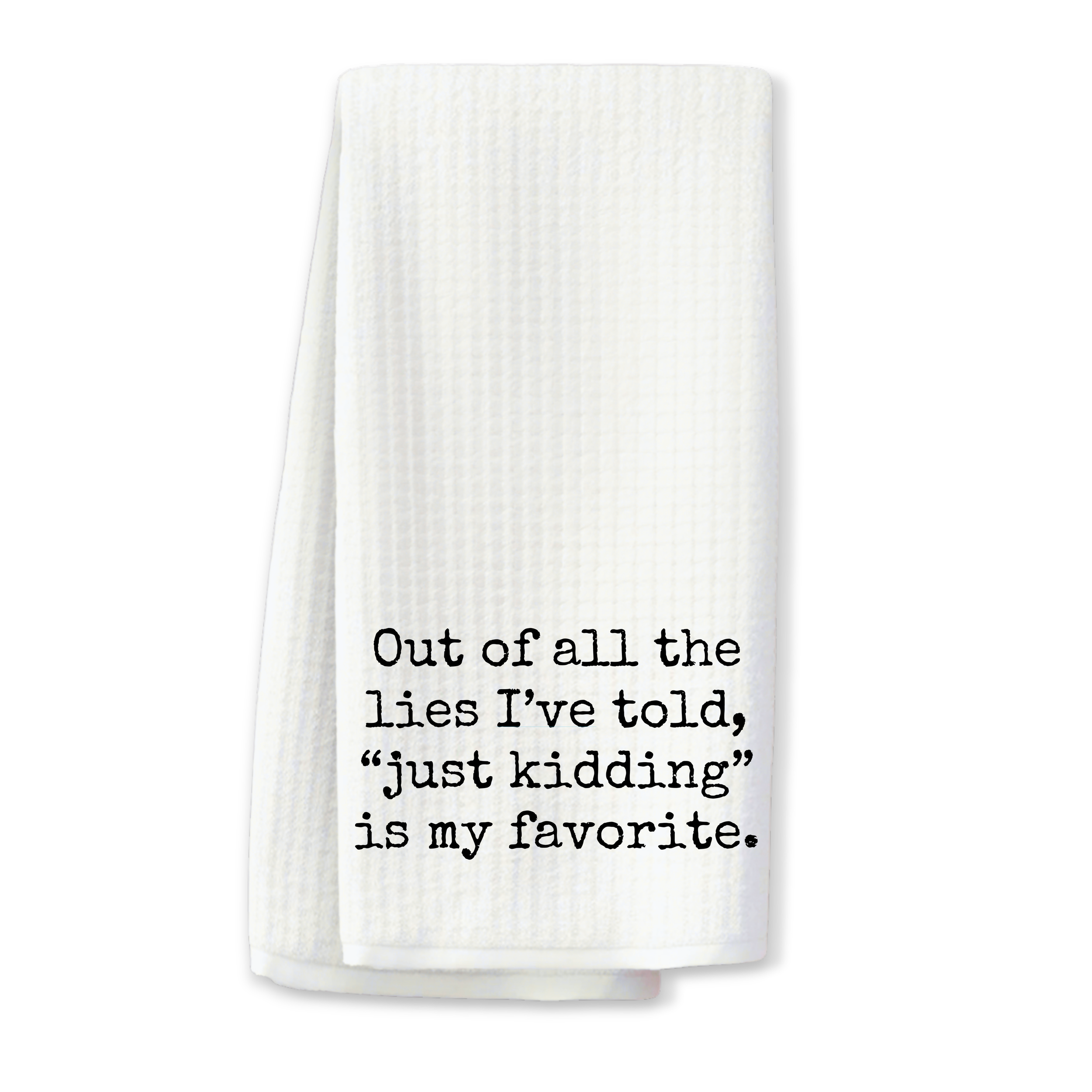 "Out of all the Lies I’ve Told..." Kitchen Towel