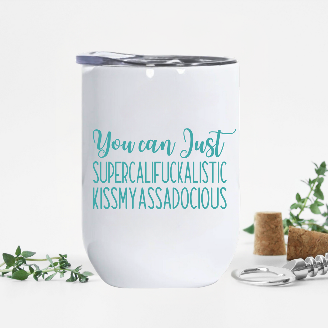 White insulated wine tumbler with teal humorous quote, ideal for wine lovers with attitude.