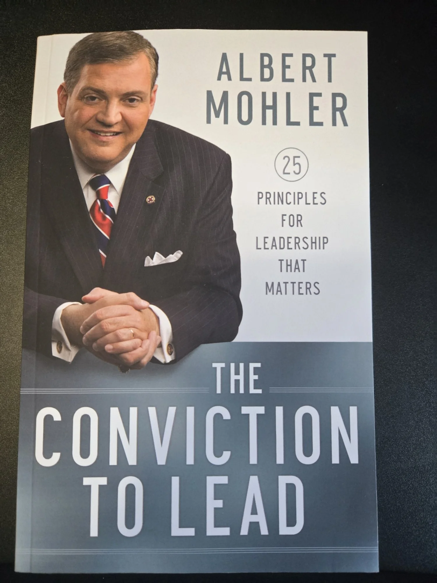 The Conviction to Lead: 25 Principles for Leadership that Matters - Paperback