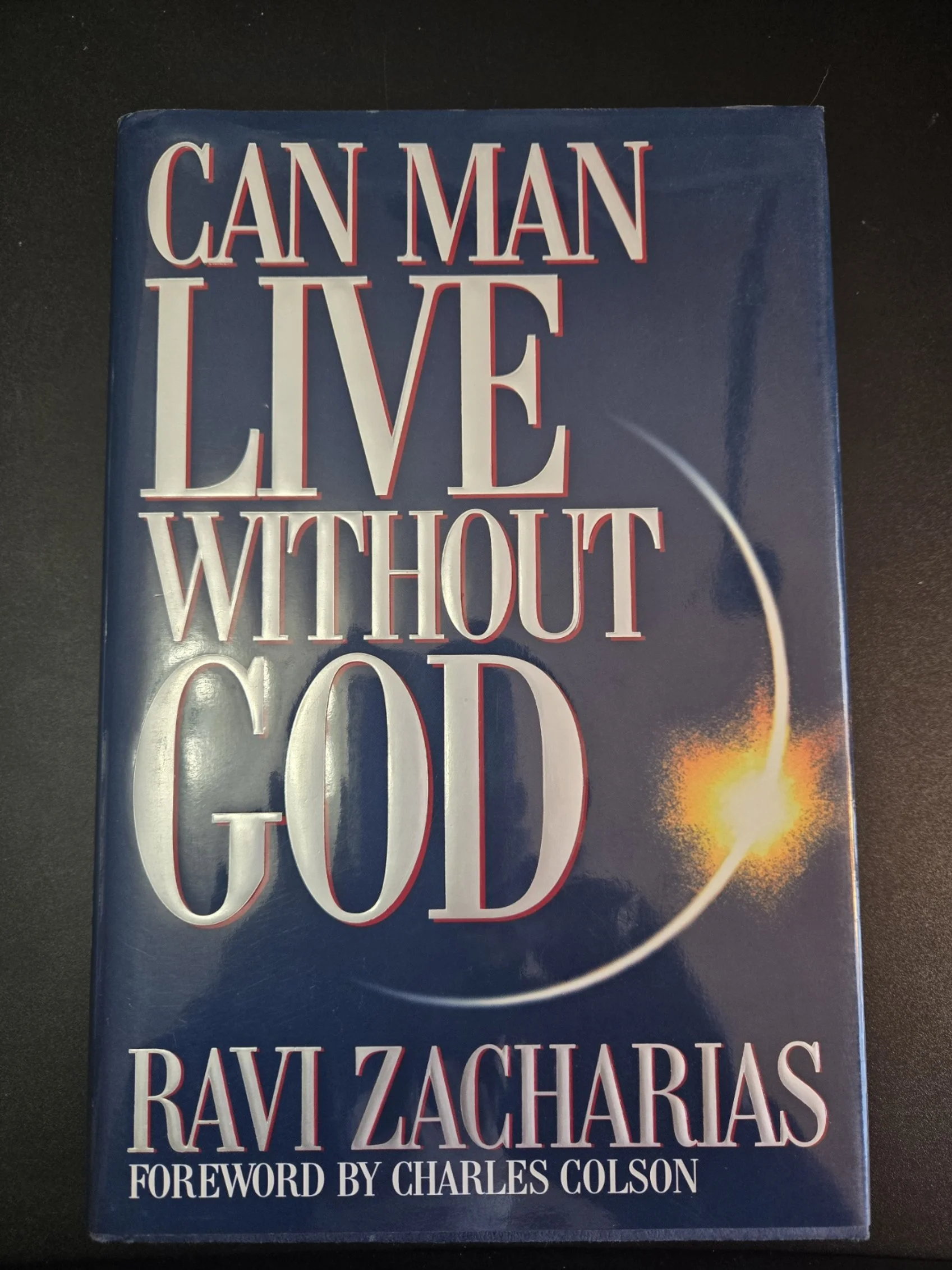 Can Man Live Without God? Ravi Zacharias - Hardback