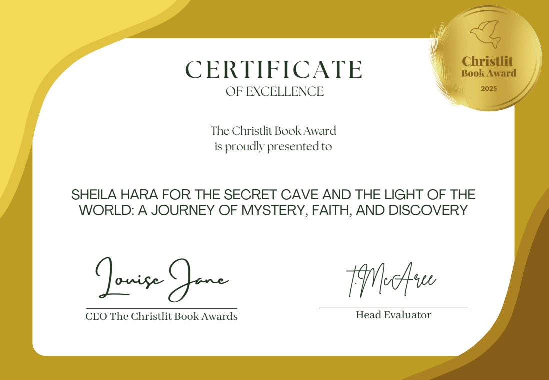 A certificate of excellence awarded to Sheila Hara for the book 'The Secret Cave and the Light of the World: A Journey of Mystery, Faith, and Discovery,' with a gold and white border, and a gold badge in the top right corner labeled 'Christlist Book Award 2025.'
