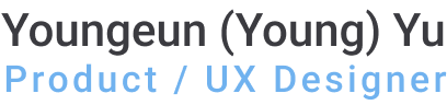 Youngeun Ellie Yu - Product / UX Designer