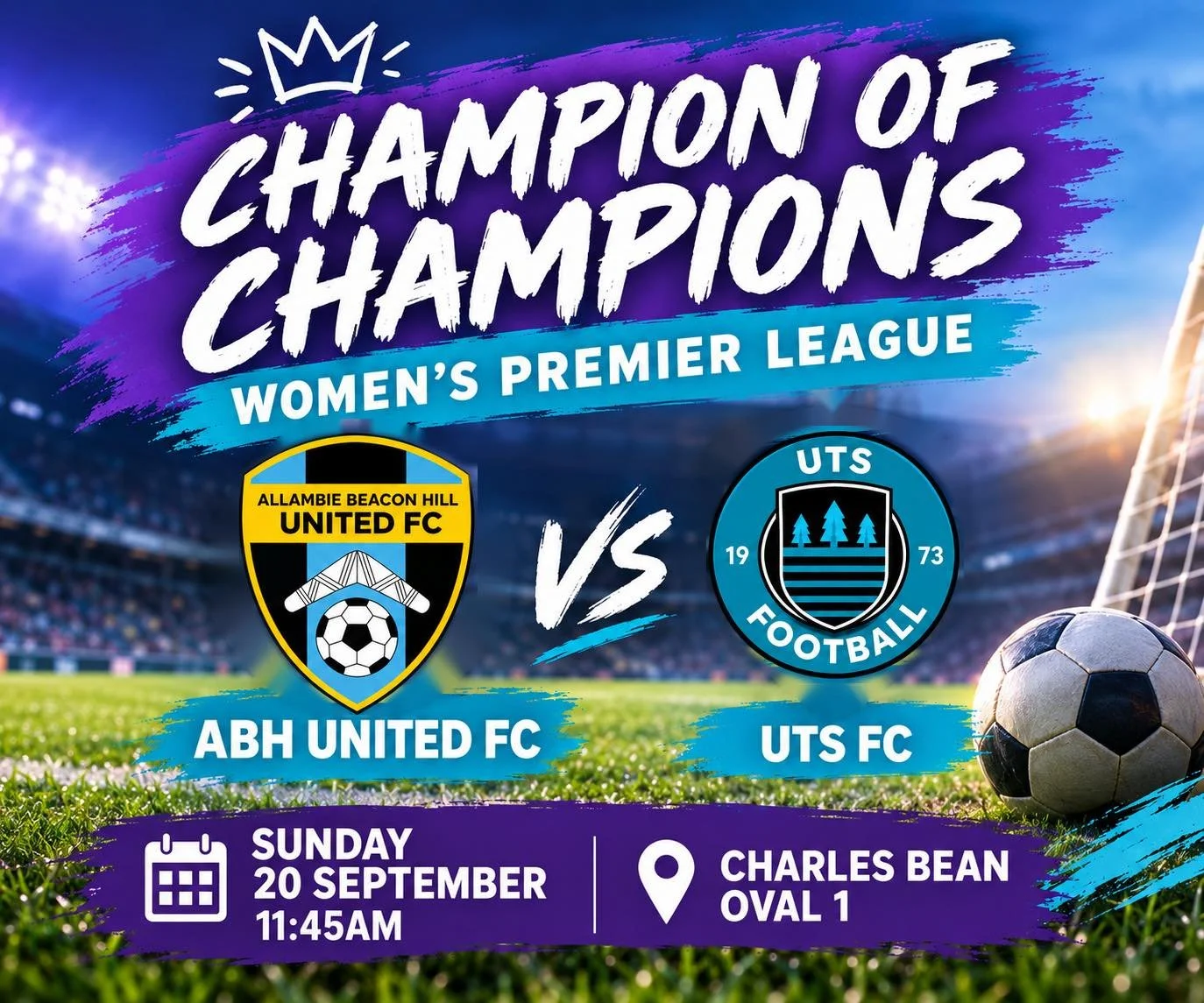 🏆 CHAMPION OF CHAMPIONS 🏆

It&rsquo;s game time! 💜⚽

Our ABH United FC Women&rsquo;s Premier League take on UTS FC in the Champion of Champions!

🔥 ABH UNITED FC vs UTS FC
📅 Sunday 20 September
⏰ 11:45am
📍 Charles Bean Oval 1

Come down, get be