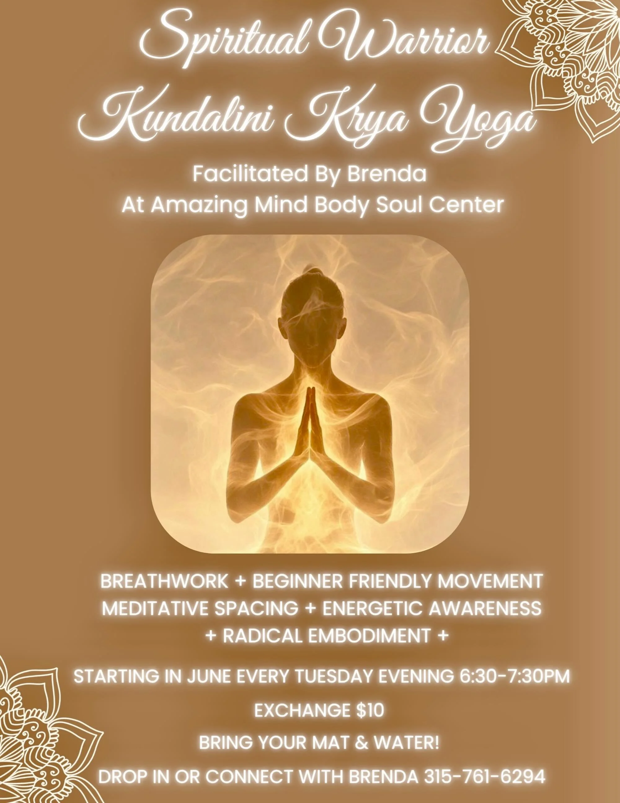 Ignite Your Inner Fire: Spiritual Warrior Kundalini Kriya

Are you ready to meet the most powerful version of yourself? Join Brenda every Tuesday evening for a transformative journey into the heart of Spiritual Warrior Kundalini Kriya Yoga.

This is 