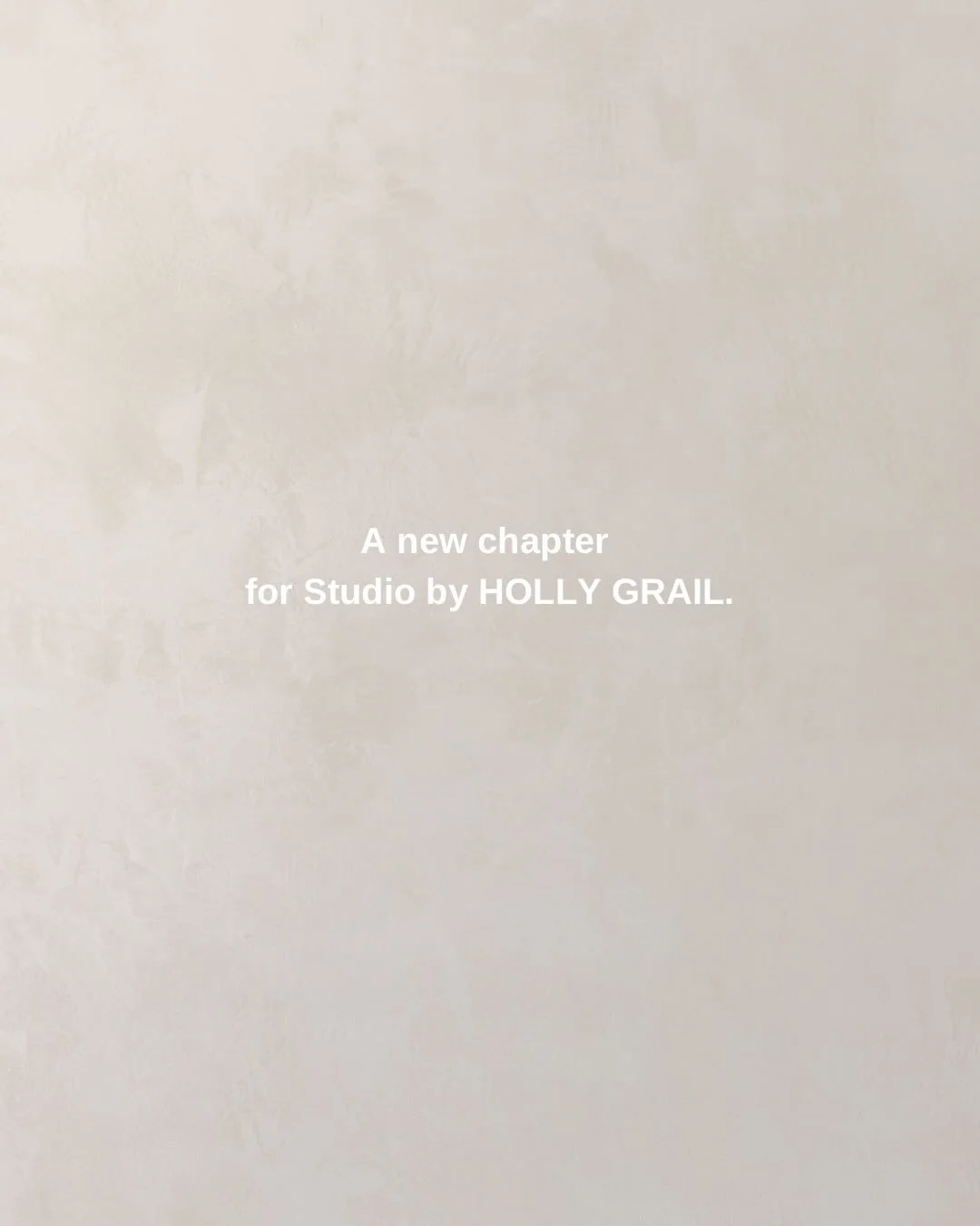 A new chapter for Studio by HOLLY GRAIL.
Please swipe for an important update.