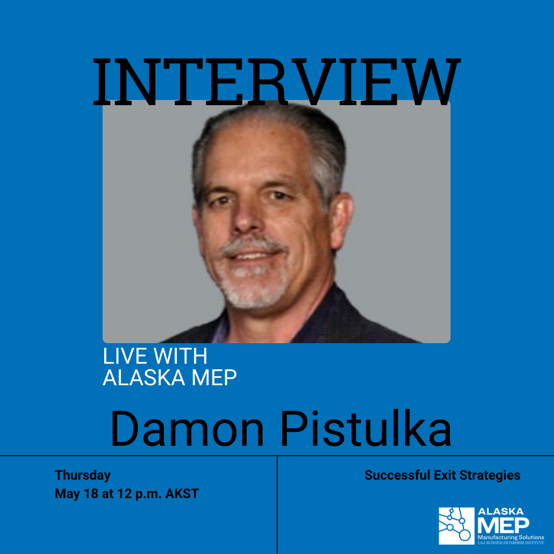 Successful Exit Strategies for Manufacturers with the Alaska MEP