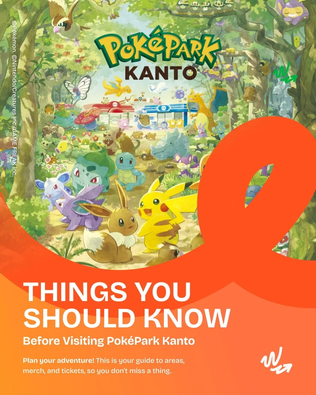 Planning a trip to Pok&eacute;Park Kanto?

Make sure you know what&rsquo;s waiting for you first, so you can squeeze every bit of fun out of your visit!

Nestled in the Tama Hills of Yomiuriland, this first permanent outdoor Pok&eacute;Park Kanto is 