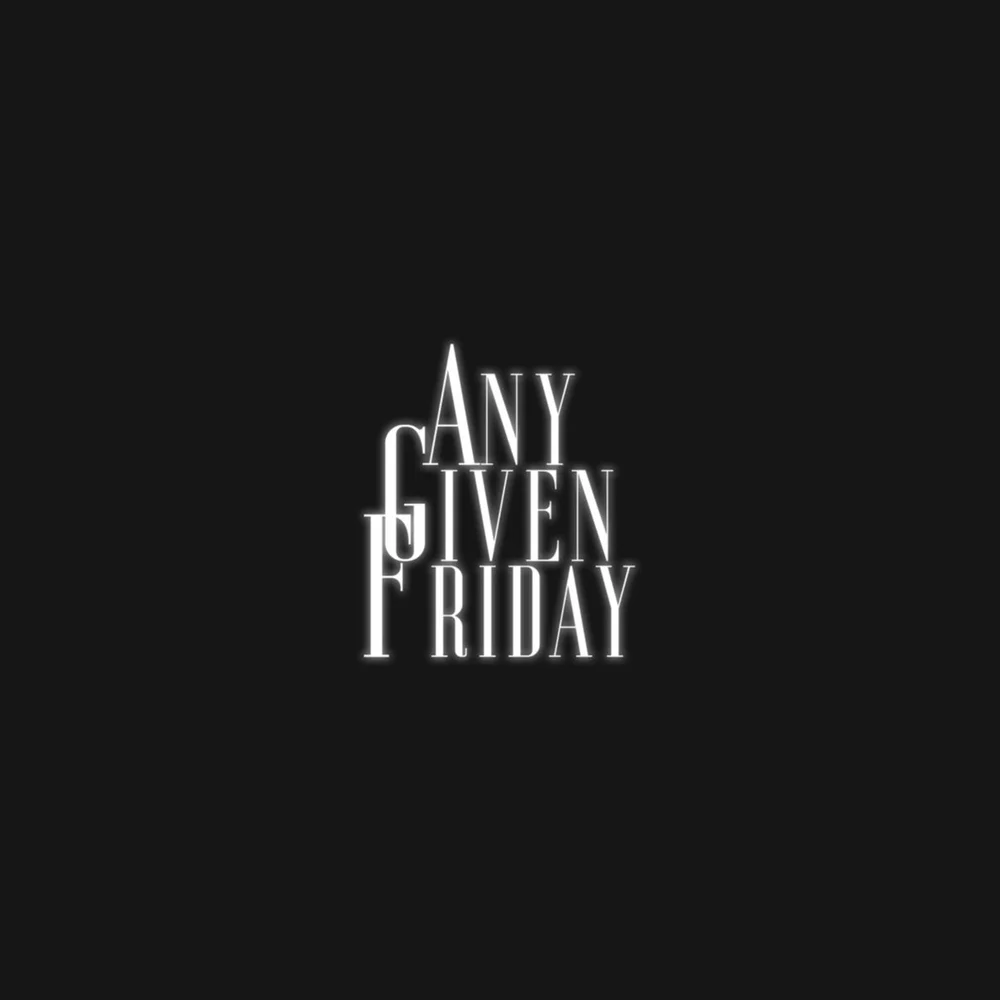 ANY GIVEN FRIDAY x RELICIOS