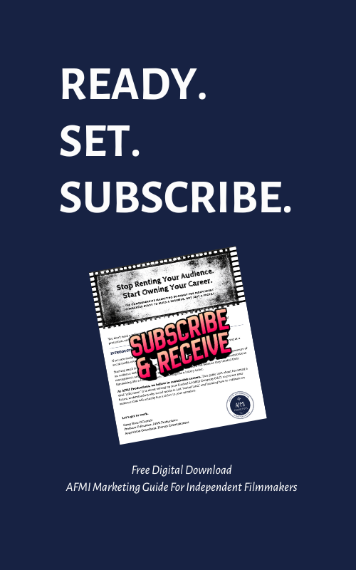 A digital graphic encouraging viewers to be ready, set, and subscribe to a free downloadable AFMI marketing guide for independent filmmakers, featuring a partially visible flyer with bold pink and black text.