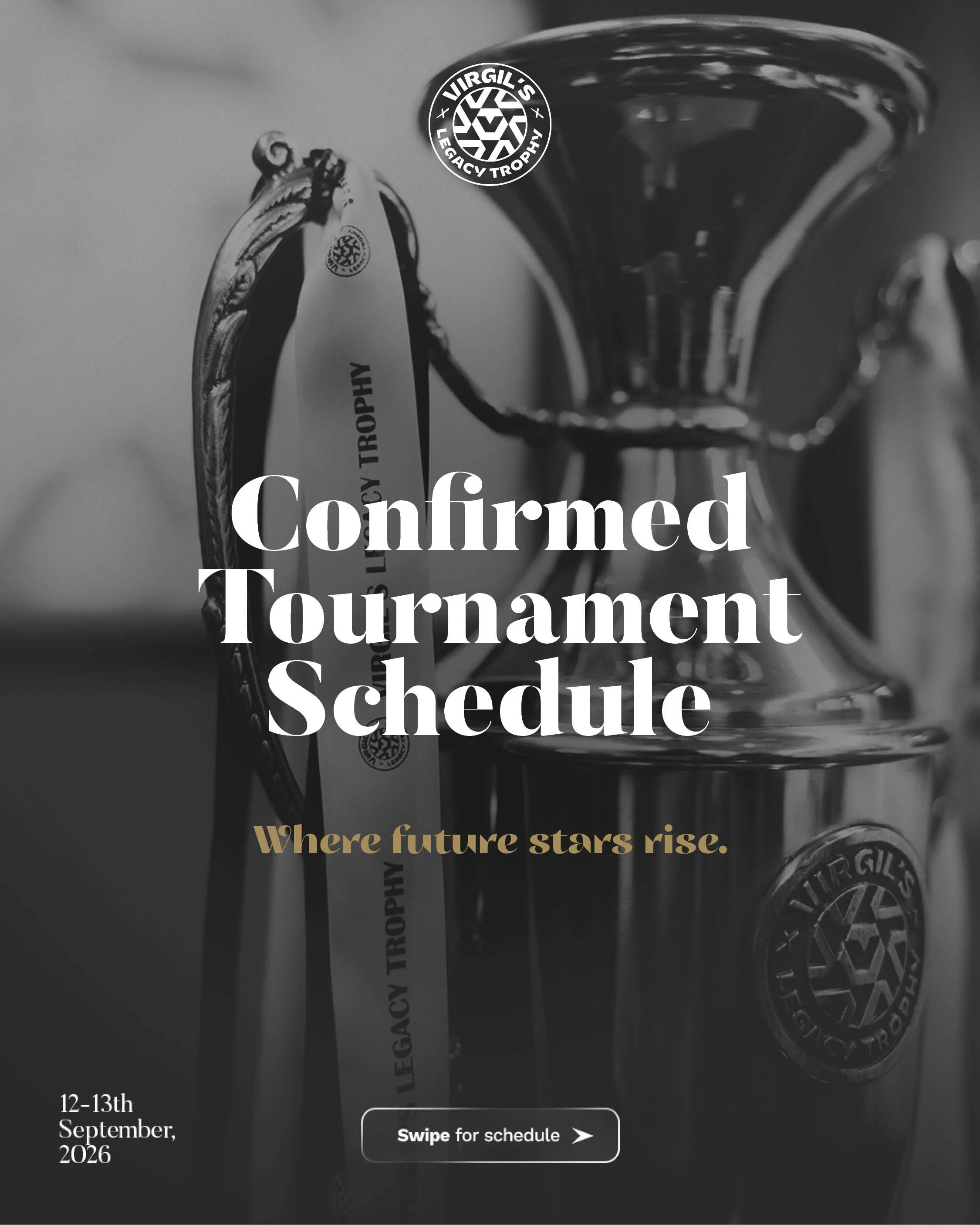 Promotional graphic for the Virgil's Legacy Trophy 2026, featuring a close-up image of a silver football trophy with the Virgil's Legacy Trophy logo. Overlay text reads "Confirmed Tournament Schedule", "Where future stars rise," "12–13th September, 2