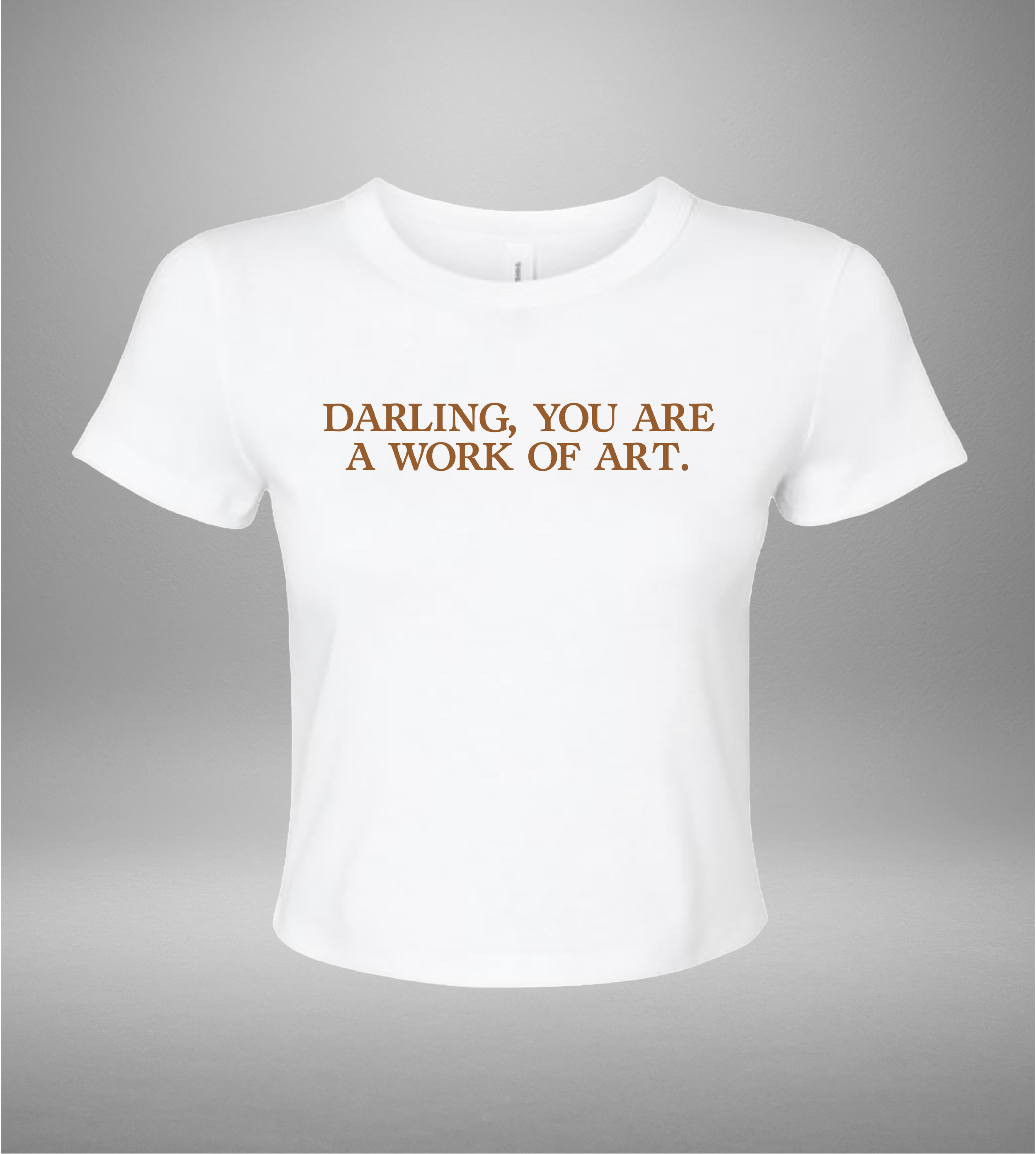 Darling You Are A Work Of Art Front.png