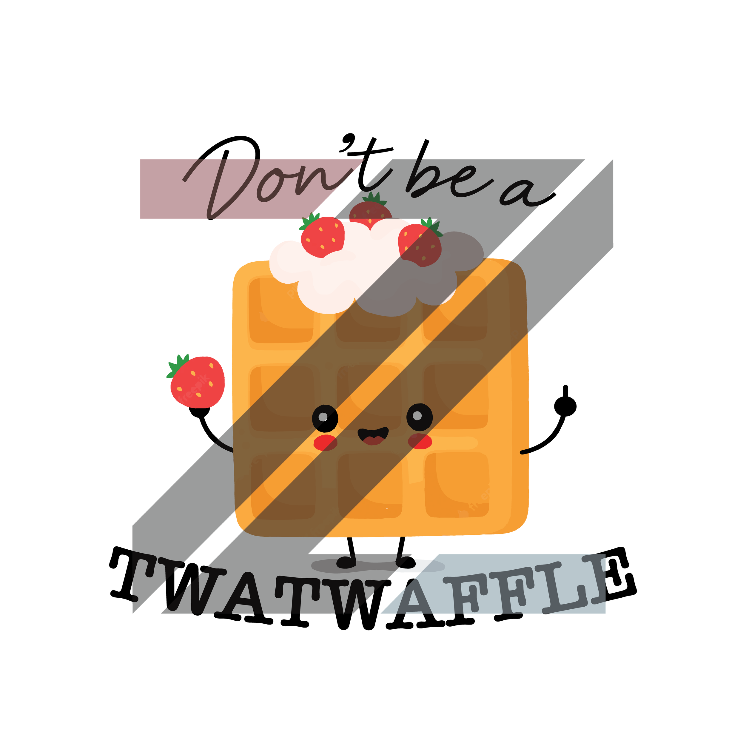 Dont be a Twatwaffle.png