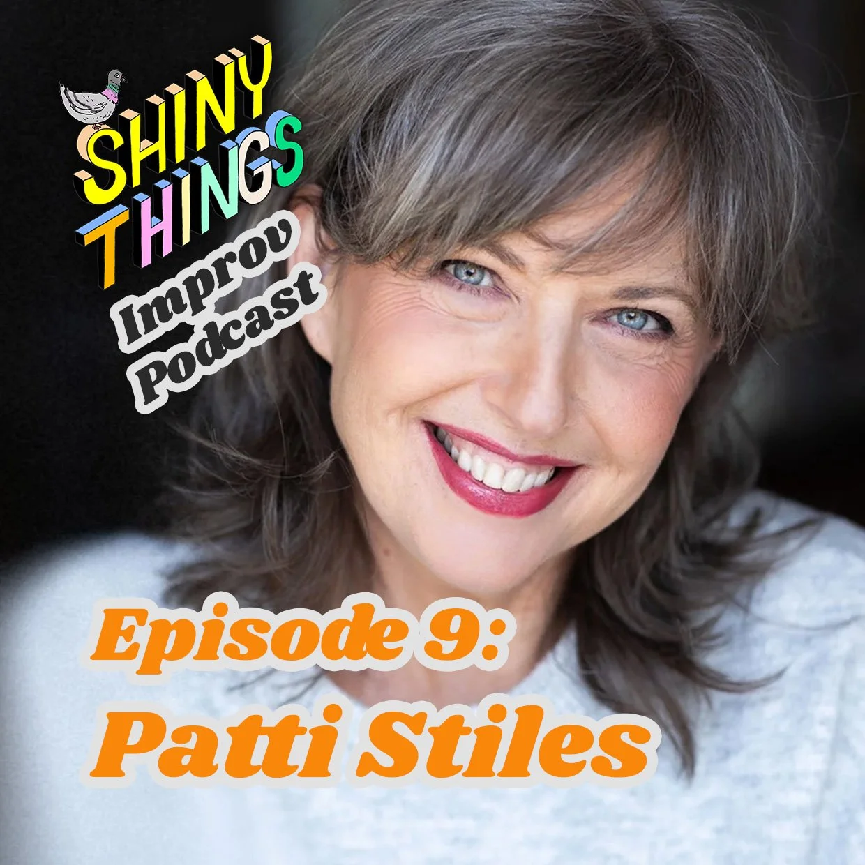 PODCAST: Episode 9 - Patti Stiles (Rapid Fire Theatre, Theatre Sports) - Be a Storyteller