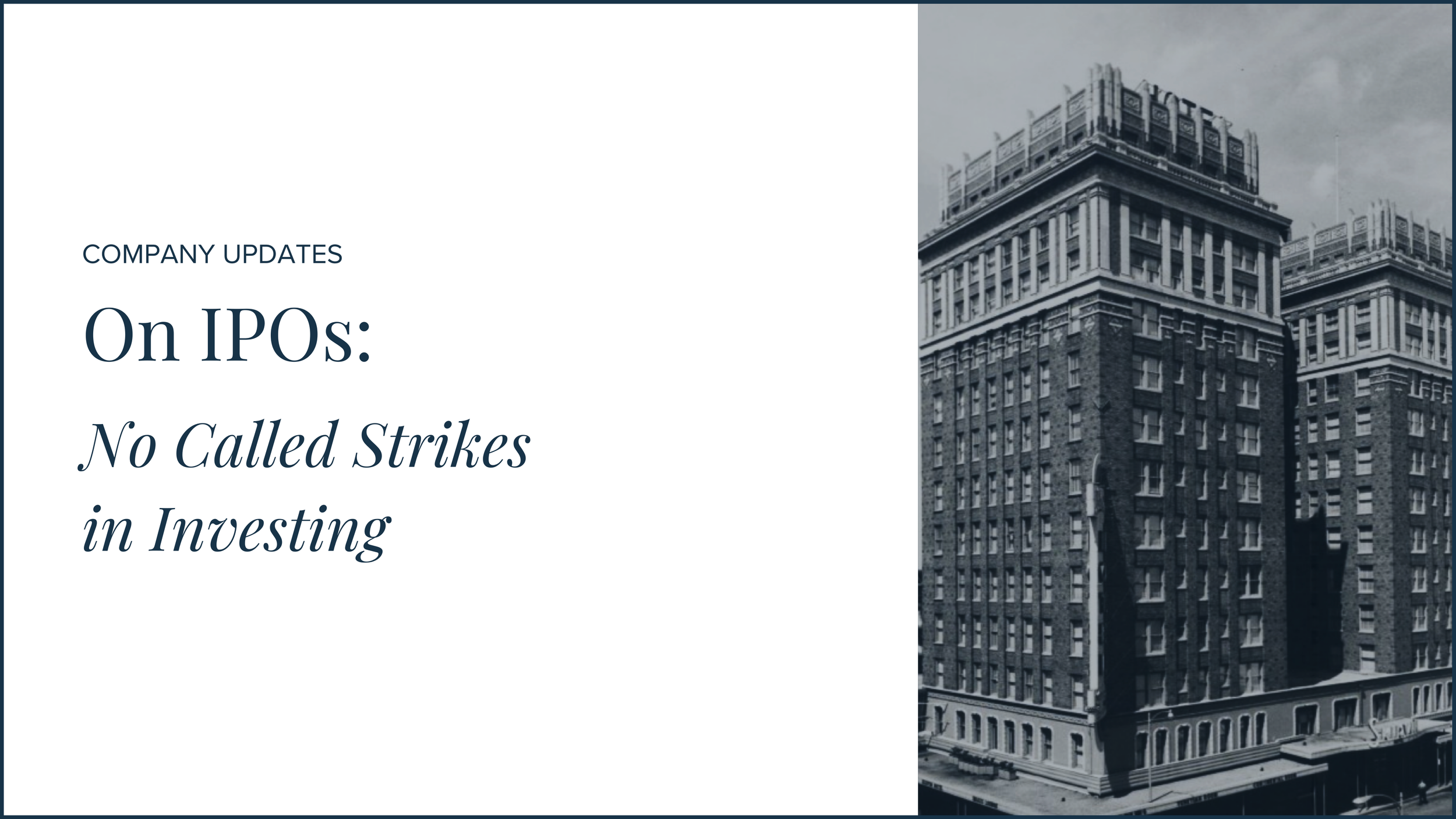 On IPOs: No Called Strikes in Investing