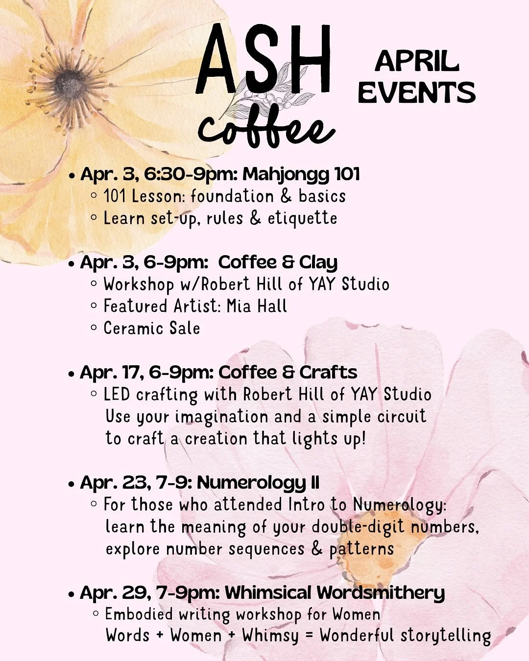 April Events at ASH! 
Check out the event flyers 
or events page for details!

At a glance:

Mahjongg:
101 lesson: basics, set-up, rules, etiquette 
$65 pp Venmo to register
Venmo: Katherine-Fortner-1 
@mymagnoliamahjongg 
&bull;&bull;&bull;&bull;&bu