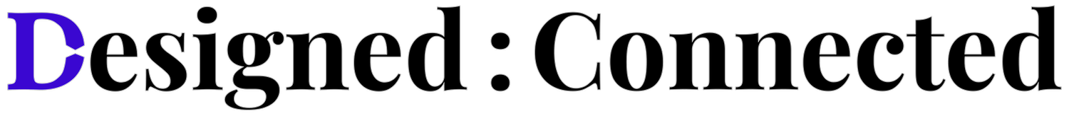 Designed : Connected