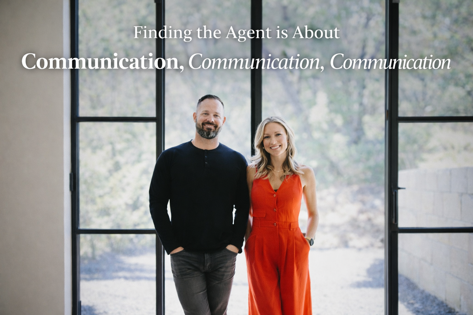 Real Estate Is Location, Location, Location. A Great Agent Is Communication, Communication, Communication.