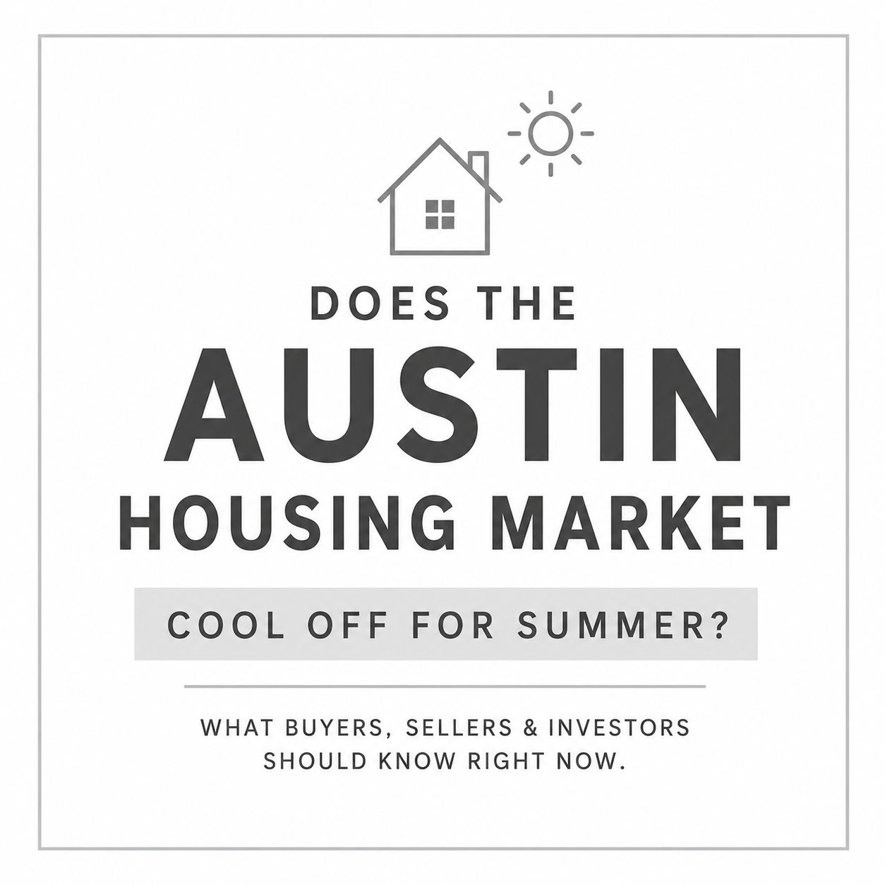 Does the Austin Housing Market Cool Off for Summer?
