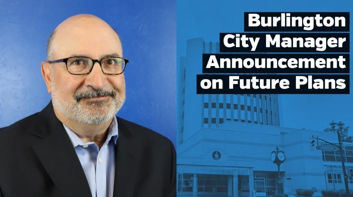 Burlington City Manager Announcement on Future Plans